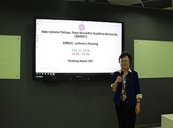 International College, Suan Sunandha
Rajabhat University organized an
academic meeting for explaining the new
way of teaching and learning